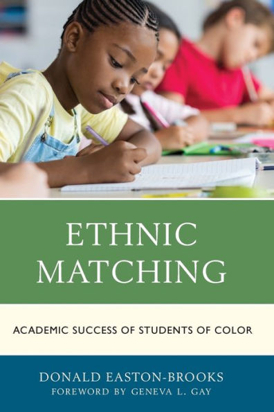 Ethnic Matching: Academic Success of Students of Color