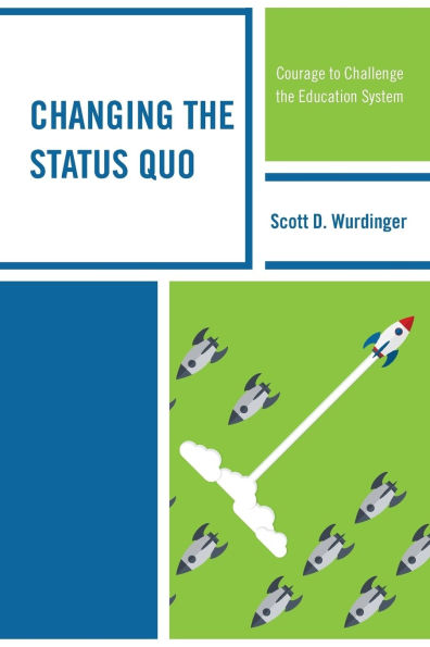 Changing the Status Quo: Courage to Challenge Education System