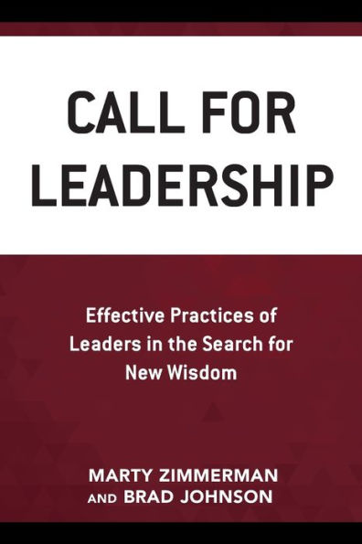 Call for Leadership: Effective Practices of Leaders in the Search for New Wisdom