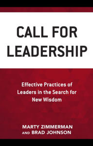 Title: Call for Leadership: Effective Practices of Leaders in the Search for New Wisdom, Author: Marty Zimmerman