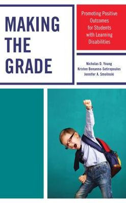 Making the Grade: Promoting Positive Outcomes for Students with Learning Disabilities