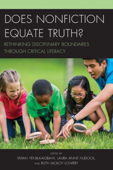 Does Nonfiction Equate Truth?: Rethinking Disciplinary Boundaries through Critical Literacy