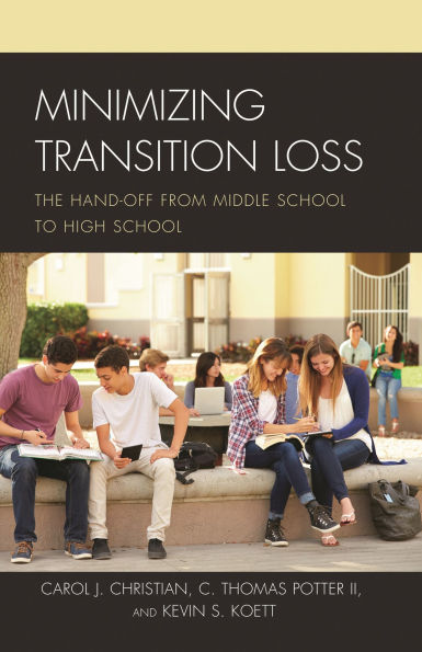 Minimizing Transition Loss: The Hand-off from Middle School to High