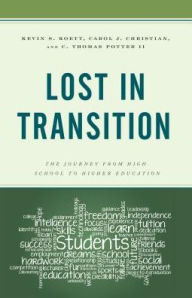 Title: Lost in Transition: The Journey from High School to Higher Education, Author: Kevin S. Koett