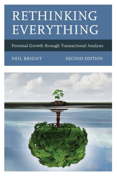 Rethinking Everything: Personal Growth through Transactional Analysis