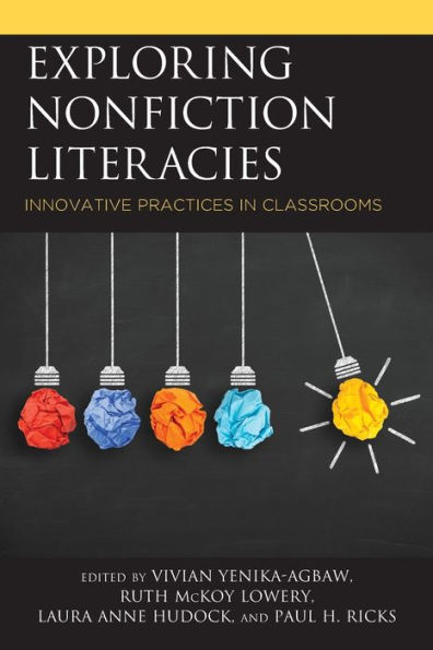 Exploring Nonfiction Literacies: Innovative Practices Classrooms