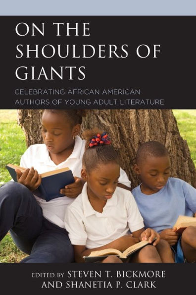 On the Shoulders of Giants: Celebrating African American Authors Young Adult Literature