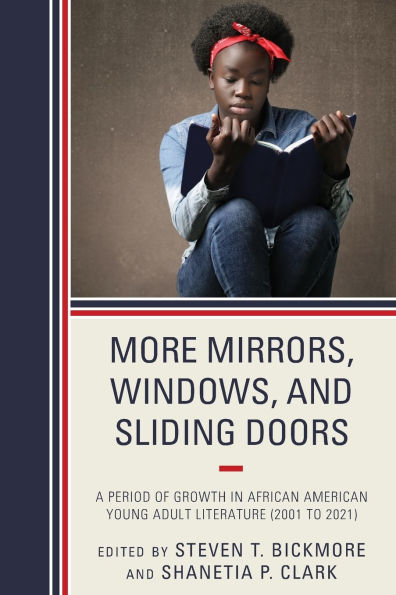 More Mirrors, Windows, and Sliding Doors: A Period of Growth African American Young Adult Literature (2001 to 2021)