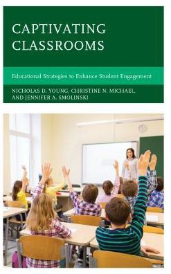 Captivating Classrooms: Educational Strategies to Enhance Student Engagement