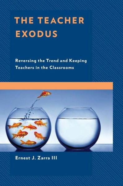 the Teacher Exodus: Reversing Trend and Keeping Teachers Classrooms