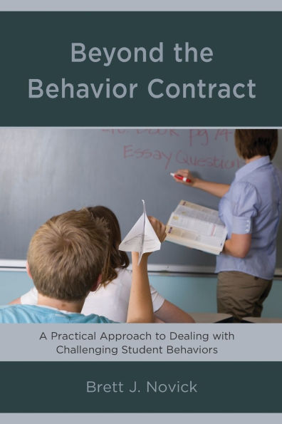 Beyond the Behavior Contract: A Practical Approach to Dealing with Challenging Student Behaviors