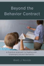 Beyond the Behavior Contract: A Practical Approach to Dealing with Challenging Student Behaviors