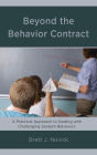 Beyond the Behavior Contract: A Practical Approach to Dealing with Challenging Student Behaviors