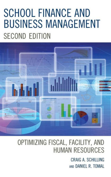 School Finance and Business Management: Optimizing Fiscal, Facility and Human Resources