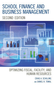 Title: School Finance and Business Management: Optimizing Fiscal, Facility and Human Resources, Author: Craig A. Schilling