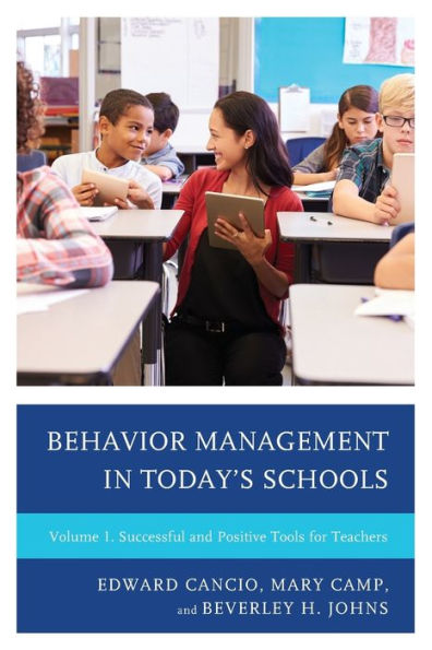 Behavior Management Today's Schools: Successful and Positive Tools for Teachers