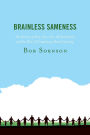 Brainless Sameness: The Demise of One-Size-Fits-All Instruction and the Rise of Competency Based Learning