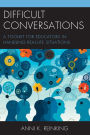 Difficult Conversations: A Toolkit for Educators in Handling Real-Life Situations