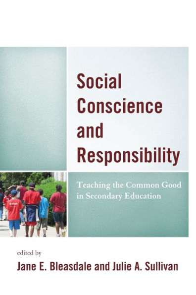 Social Conscience and Responsibility: Teaching the Common Good in Secondary Education