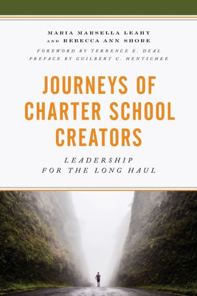 Journeys of Charter School Creators: Leadership for the Long Haul