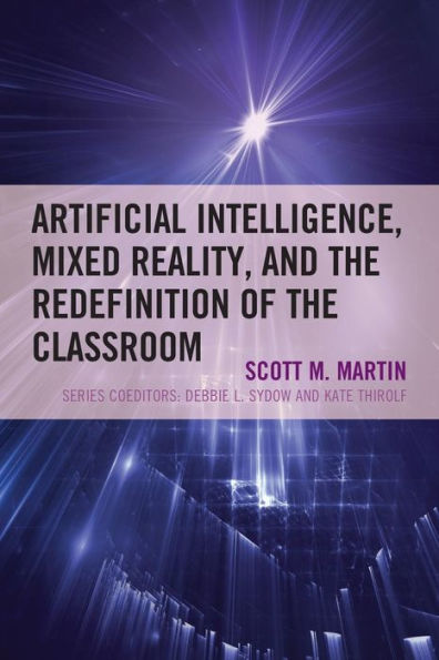 Artificial Intelligence, Mixed Reality, and the Redefinition of Classroom