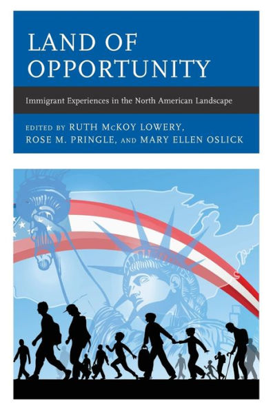 Land of Opportunity: Immigrant Experiences the North American Landscape