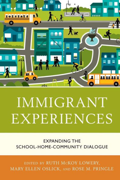 Immigrant Experiences: Expanding the School-Home-Community Dialogue