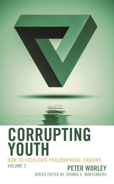 Corrupting Youth: How to Facilitate Philosophical Enquiry
