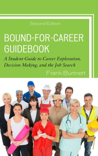 Bound-for-Career Guidebook: A Student Guide to Career Exploration, Decision Making, and the Job Search