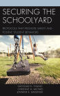 Securing the Schoolyard: Protocols that Promote Safety and Positive Student Behaviors