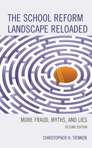 The School Reform Landscape Reloaded: More Fraud, Myths, and Lies