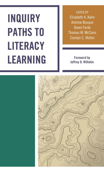 Inquiry Paths to Literacy Learning: A Guide for Elementary and Secondary School Educators