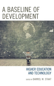 Title: A Baseline of Development: Higher Education and Technology, Author: Darrel W. Staat