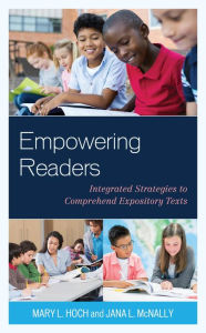 Title: Empowering Readers: Integrated Strategies to Comprehend Expository Texts, Author: Mary L. Hoch