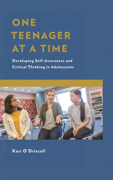 One Teenager at a Time: Developing Self-Awareness and Critical Thinking Adolescents