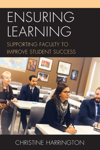 Ensuring Learning: Supporting Faculty to Improve Student Success