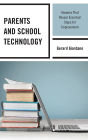 Parents and School Technology: Answers That Reveal Essential Steps for Improvement