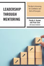 Leadership through Mentoring: The Key to Improving the Confidence and Skill of Principals