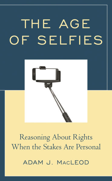 the Age of Selfies: Reasoning About Rights When Stakes Are Personal