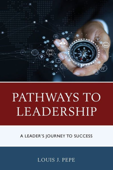 Pathways to Leadership: A Leader's Journey Success