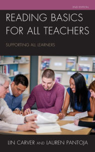 Title: Reading Basics for All Teachers: Supporting All Learners / Edition 2, Author: Lin Carver
