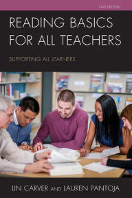 Title: Reading Basics for All Teachers: Supporting All Learners / Edition 2, Author: Lin Carver