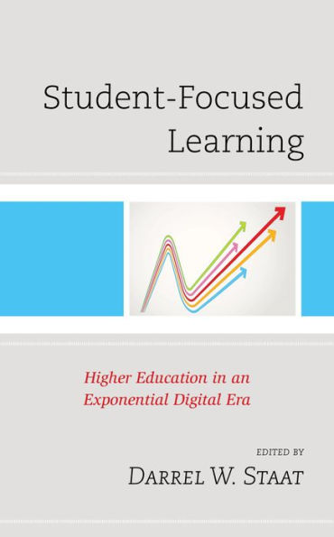 Student-Focused Learning: Higher Education in an Exponential Digital Era