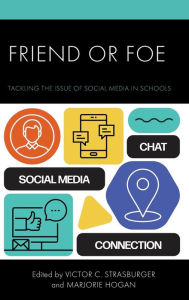 Title: Friend or Foe: Tackling the Issue of Social Media in Schools, Author: Victor C. Strasburger