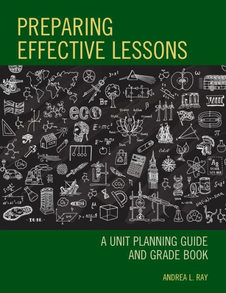 Preparing Effective Lessons: A Unit Planning Guide and Grade Book