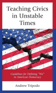 Title: Teaching Civics in Unstable Times: Guidelines for Defining 