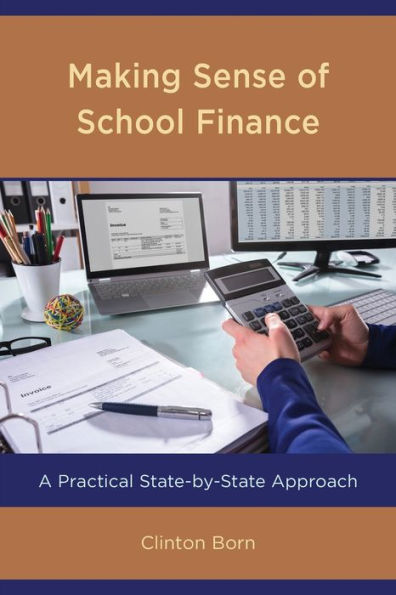Making Sense of School Finance: A Practical State-by-State Approach