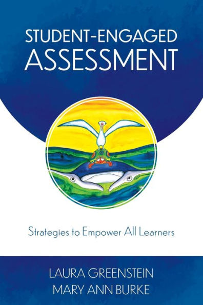 Student-Engaged Assessment: Strategies to Empower All Learners