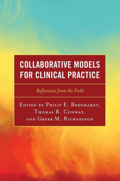 Collaborative Models for Clinical Practice: Reflections from the Field