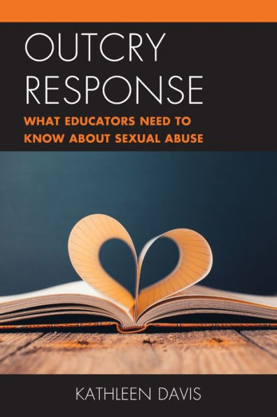 Outcry Response: What Educators Need to Know about Sexual Abuse